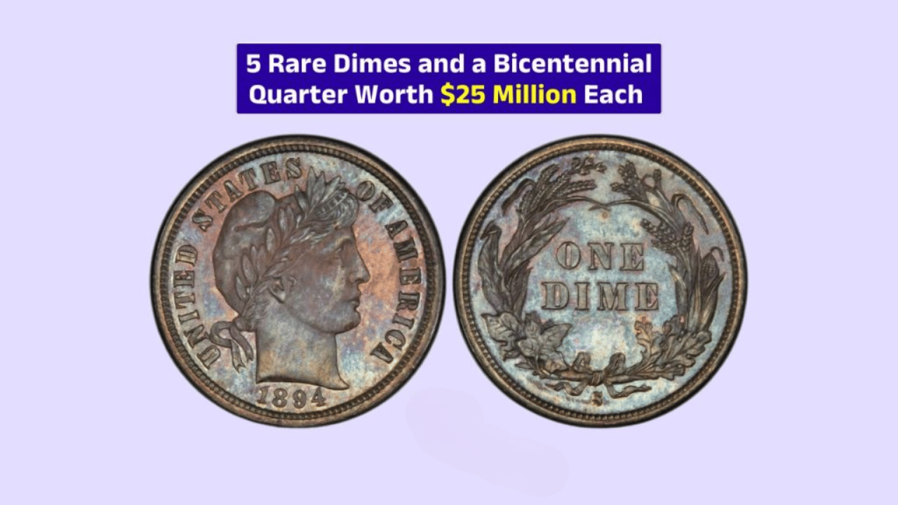 5 Rare Dimes and a Bicentennial Quarter Worth $25 Million Each – Still in Circulation