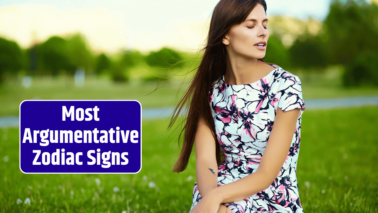Top 3 Most Argumentative Zodiac Signs