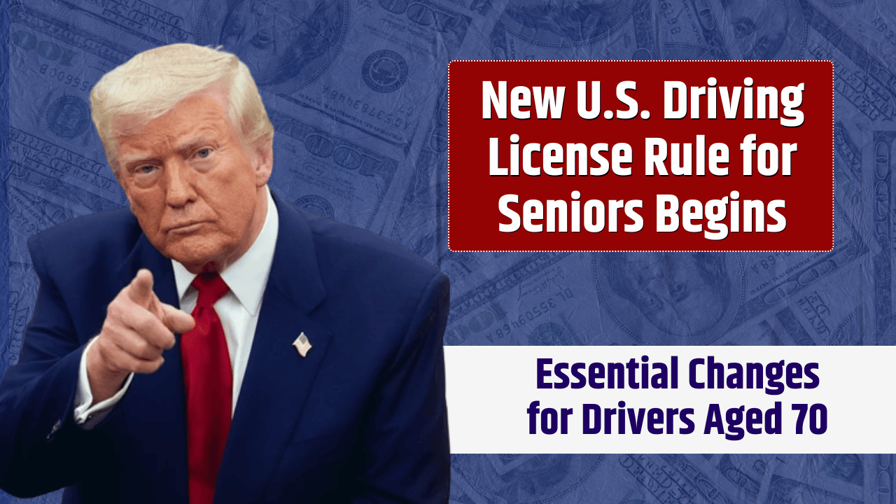 New U.S. Driving License Rule for Seniors Begins July 2025 – Essential Changes for Drivers Aged 70 and Above