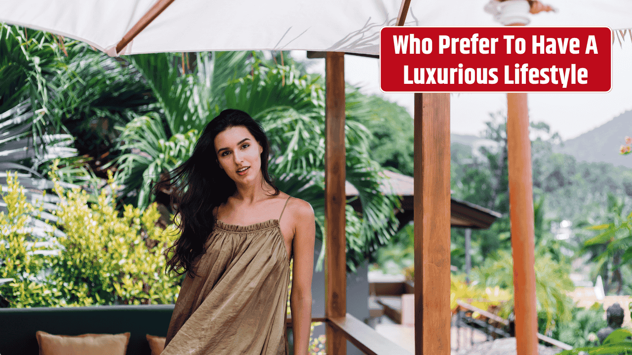 Top 5 Zodiac Signs Who Prefer To Have A Luxurious Lifestyle